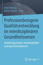 Professionsbezogene Qualitatsentwicklung Im Interdisziplinaren Gesundheitswesen