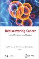 Rediscovering Cancer: From Mechanism to Therapy