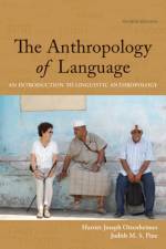 Student Workbook with Reader for Ottenheimer/Pine's The Anthropology of Language: An Introduction to Linguistic Anthropology, 4th af Harriet (Kansas State University) Ottenheimer