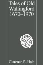 Tales of Old Wallingford 1670–1970 af Clarence E. Hale
