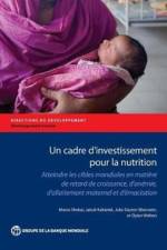 Un cadre d'investissement pour la nutrition af Meera Shekar