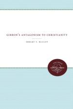 Gibbon's Antagonism to Christianity af Shelby T. McCloy
