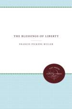 The Blessings of Liberty af Francis Pickens Miller