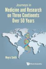Journeys In Medicine And Research On Three Continents Over 50 Years af Moyra (Univ Of California Smith