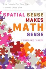 Spatial Sense Makes Math Sense af Catheryne Draper
