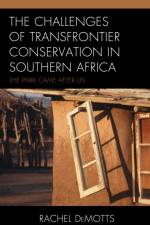 The Challenges of Transfrontier Conservation in Southern Africa af Rachel DeMotts