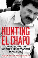 Hunting El Chapo af Andrew Hogan
