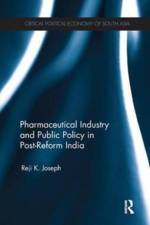 Pharmaceutical Industry and Public Policy in Post-reform India af Reji K. (School of International Studies Joseph