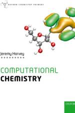 Computational Chemistry af Jeremy (Professor of Quantum Chemistry Harvey