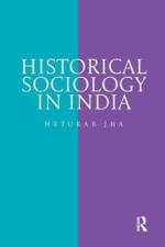 Historical Sociology in India af Hetukar Jha