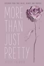 More Than Just Pretty af Jessie Faerber