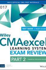 Wiley CMAexcel Learning System Exam Review 2017: Part 2, Financial Decision Making (1-year access) af IMA