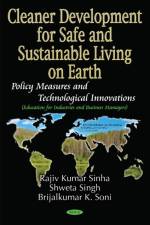 Cleaner Development for Safe and Sustainable Living on Earth af Rajiv Kumar Sinha