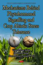 Mechanisms Behind Phytohormonal Signalling & Crop Abiotic Stress Tolerance