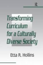 Transforming Curriculum for A Culturally Diverse Society af Etta R. Hollins