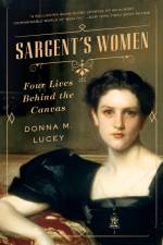 Sargent's Women af Donna M. Lucey