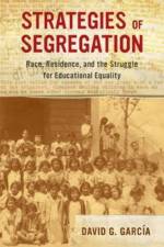 Strategies of Segregation af David G. Garcia