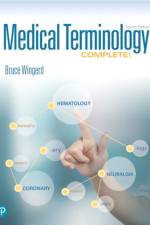 Medical Terminology Complete! af Bruce Wingerd