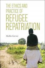 The Ethics and Practice of Refugee Repatriation af Mollie Gerver
