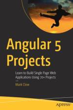 Angular 5 Projects af Mark Clow
