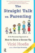 Straight Talk on Parenting af Vicki Hoefle