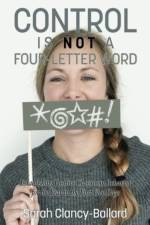 Control is Not a Four Letter Word! Establishing Positive Classroom Behavior for the Year in the First Five Days af Sarah Clancy-Ballard