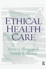 Ethical Health Care af Patricia Illingworth