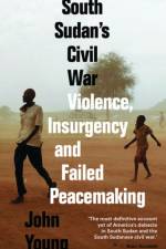 South Sudan's Civil War af John Young