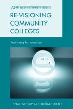 Re-visioning Community Colleges af Richard L. Alfred