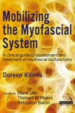 Mobilizing the Myofascial System af Doreen Killens