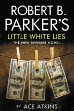 Robert B. Parker's Little White Lies af Ace Atkins