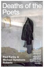 Deaths of the Poets af Michael Symmons Roberts
