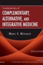 Fundamentals of Complementary, Alternative, and Integrative Medicine af Marc S. Micozzi
