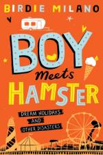 Boy Meets Hamster af Birdie Milano