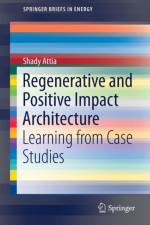 Regenerative and Positive Impact Architecture af Shady Attia