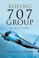 Boeing 707 Group: A History af Graham M. Simons