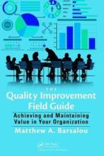 The Quality Improvement Field Guide af Matthew A. Barsalou