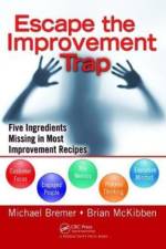 Escape the Improvement Trap af Michael Bremer