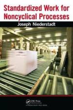 Standardized Work for Noncyclical Processes af Joseph Niederstadt