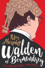 Walden of Bermondsey af Peter Murphy