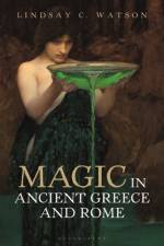Magic in Ancient Greece and Rome af Prof Lindsay C. (Associate Professor Watson