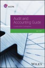 Audit and Accounting Guide: Construction Contractors, 2017 af AICPA