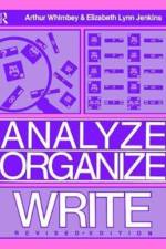 Analyze, Organize, Write af Arthur Whimbey