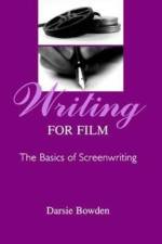 Writing for Film af Darsie Bowden