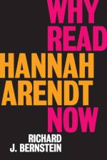 Why Read Hannah Arendt Now?