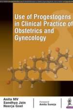 Use of Progestogens in Clinical Practice of Obstetrics and Gynecology af Anita MV