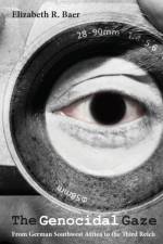 Genocidal Gaze af Elizabeth R. Baer