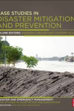 Case Studies in Disaster Mitigation and Prevention
