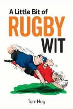 A Little Bit of Rugby Wit af Tom Hay