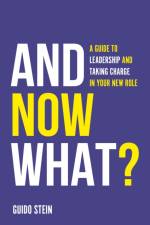And Now What? af Professor Guido (IESE Business School Stein